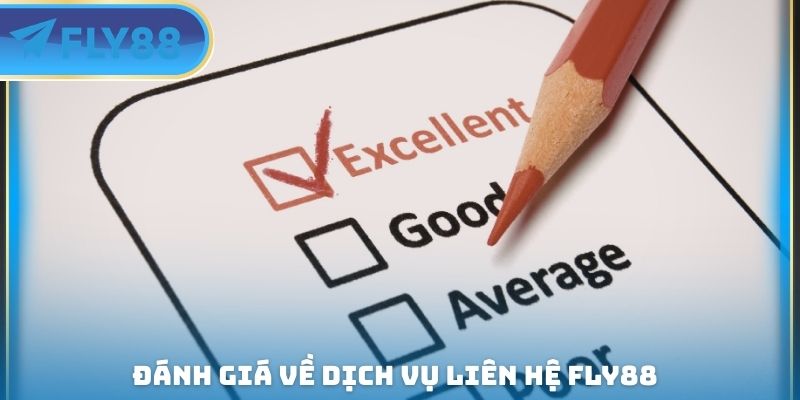 đánh giá về dịch vụ liên hệ fly88
