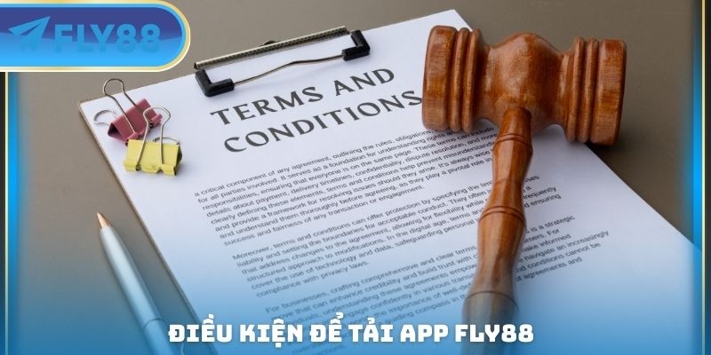 điều kiện để tải app fly88