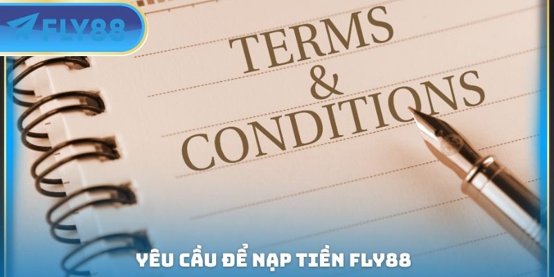 yêu cầu để nạp tiền fly88